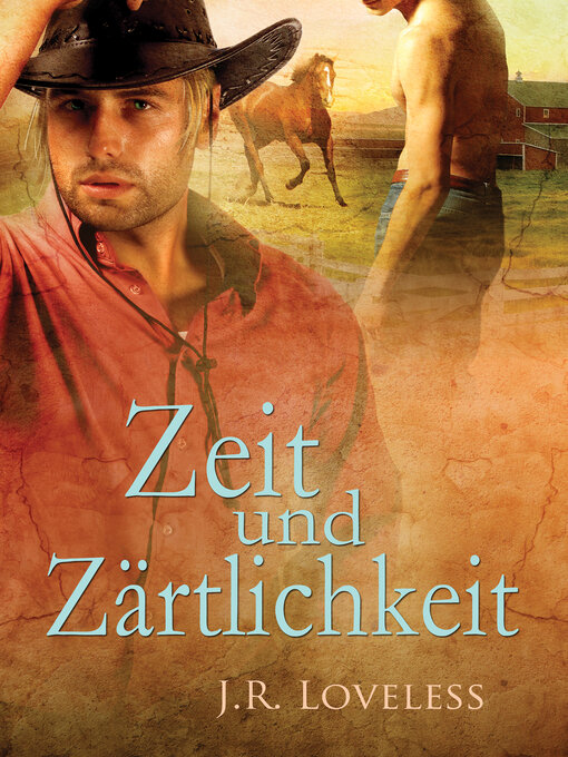 Title details for Zeit und Zärtlichkeit by J.R. Loveless - Available